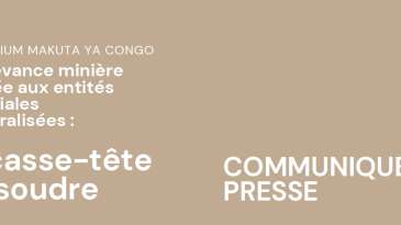 RDC: La redevance minière destinée aux entités territoriales décentralisées : Un casse-tête à résoudre