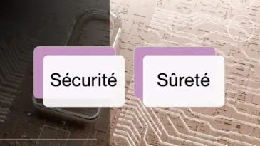 Quelle est la différence entre sécurité et sûreté